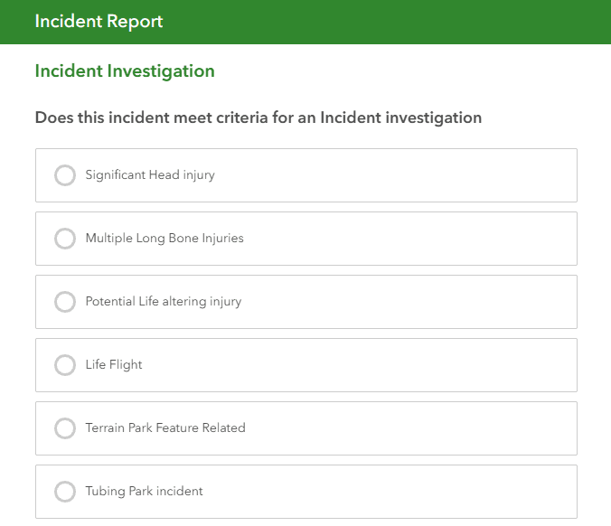 Incident investigation criteria: options for significant head injury, multiple long bone injuries, potential life-altering injury, life flight, terrain park feature related, and tubing park incident