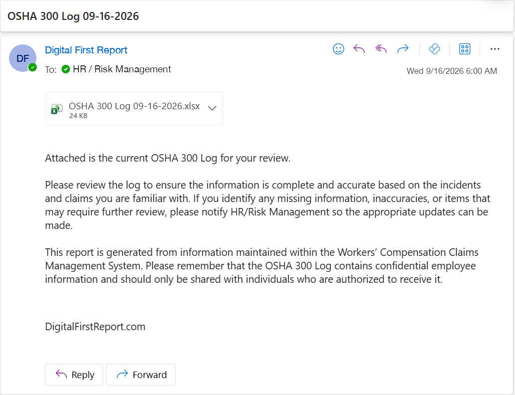 Weekly OSHA 300 log email: sent automatically to HR / Risk Management with the current OSHA 300 log attached as a spreadsheet